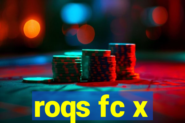 roqs fc x