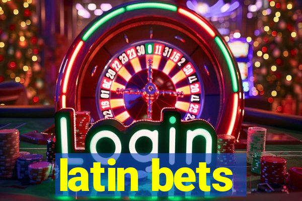 latin bets