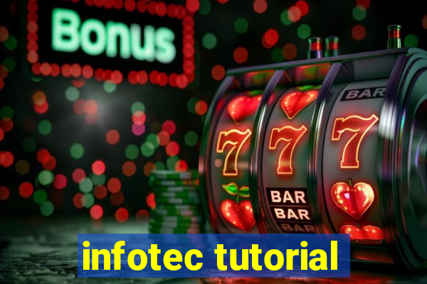 infotec tutorial