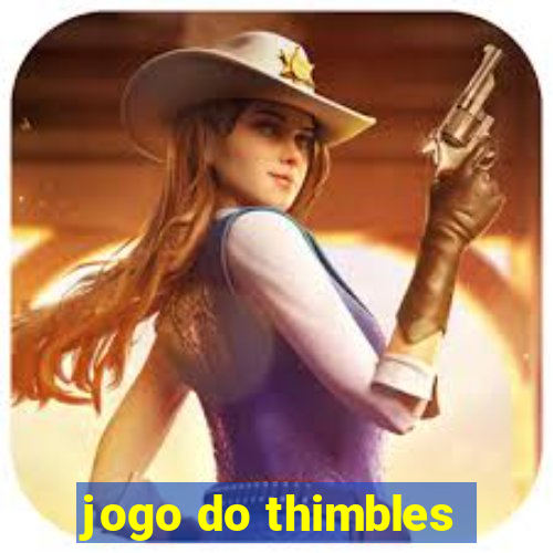 jogo do thimbles