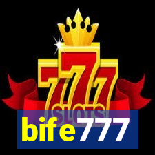 bife777