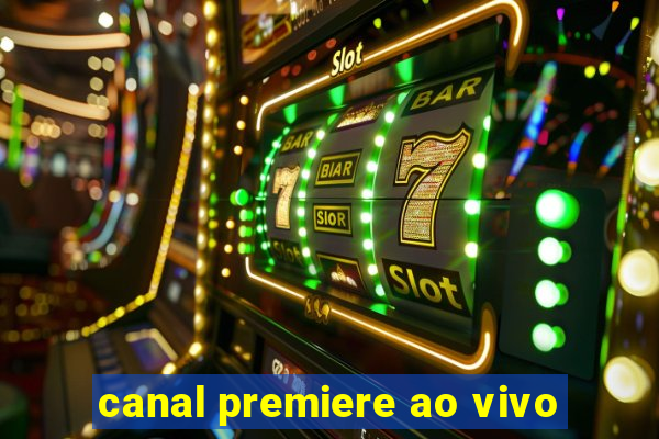 canal premiere ao vivo