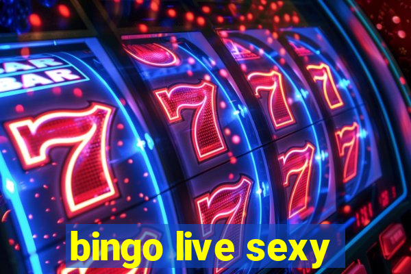 bingo live sexy