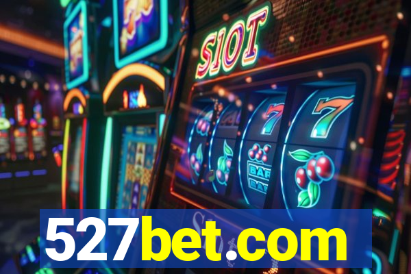 527bet.com