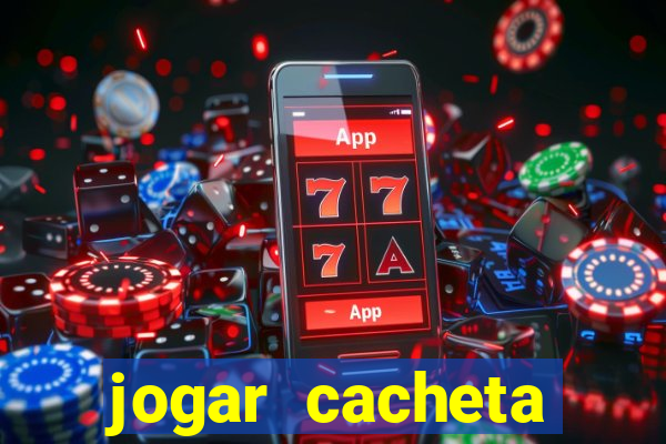 jogar cacheta online valendo dinheiro