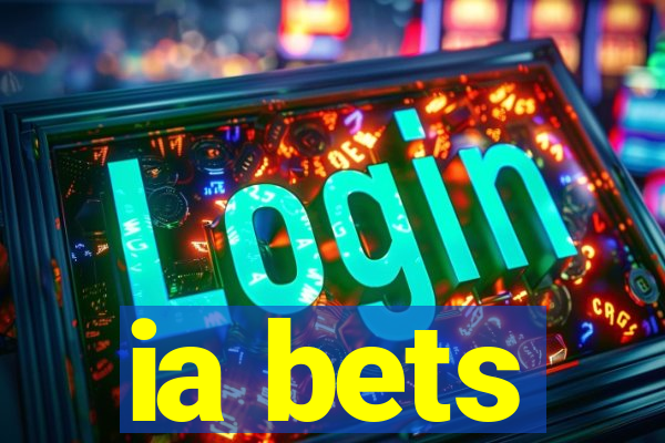 ia bets