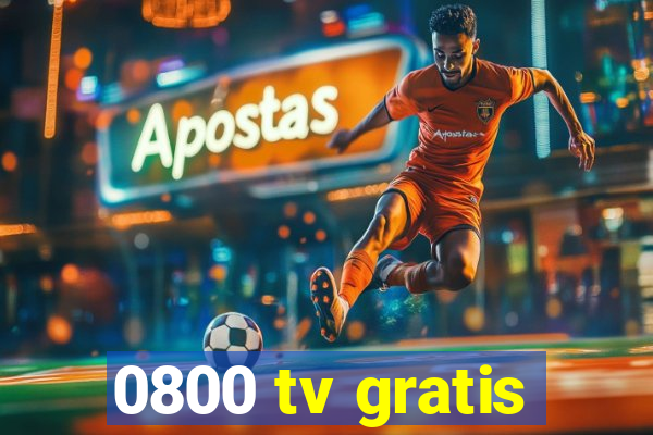 0800 tv gratis