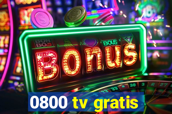 0800 tv gratis