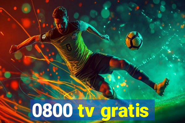 0800 tv gratis