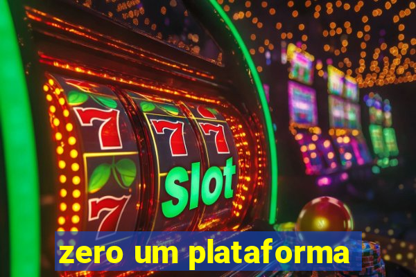 zero um plataforma