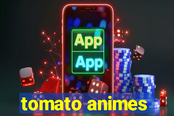 tomato animes