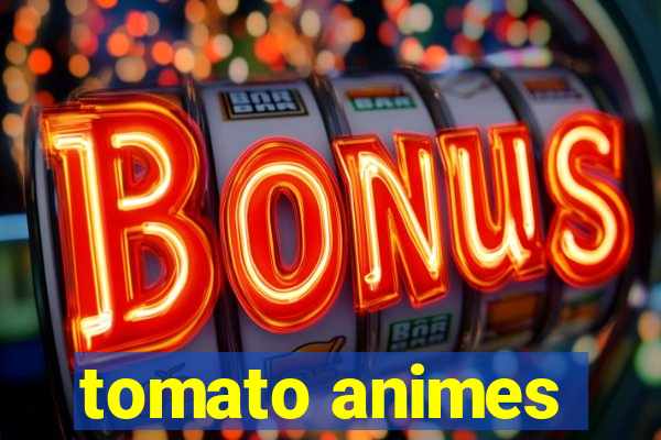 tomato animes