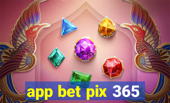 app bet pix 365