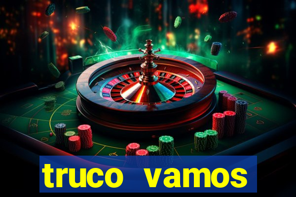 truco vamos download pc