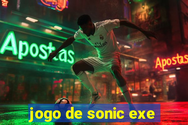 jogo de sonic exe