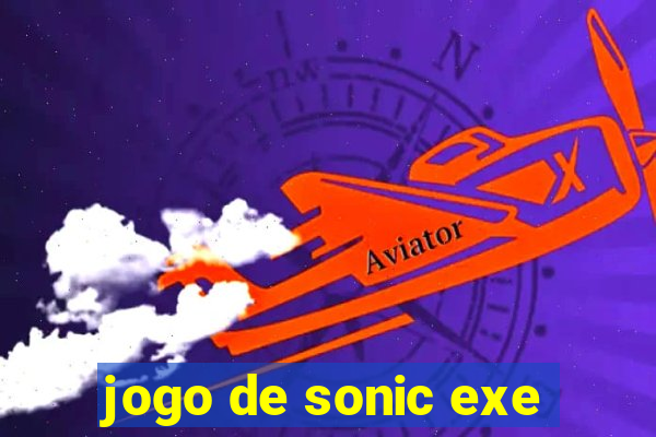 jogo de sonic exe