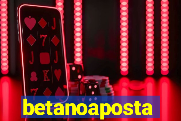 betanoaposta