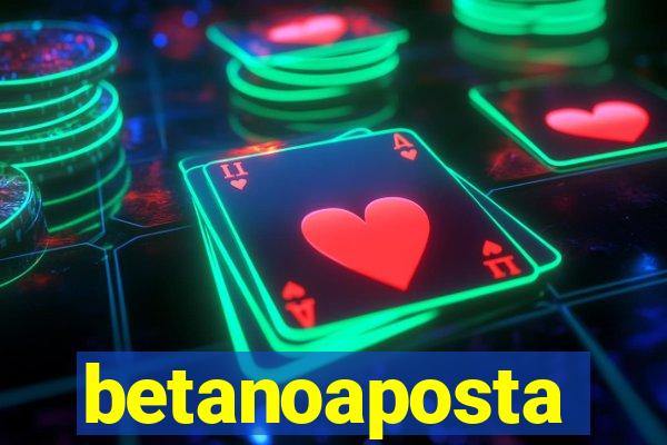 betanoaposta