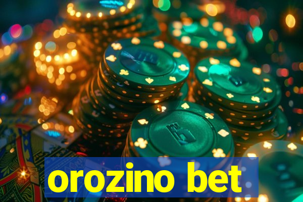 orozino bet