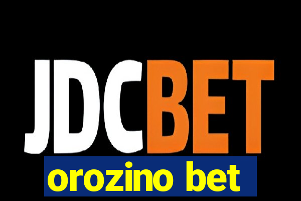 orozino bet