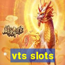 vts slots