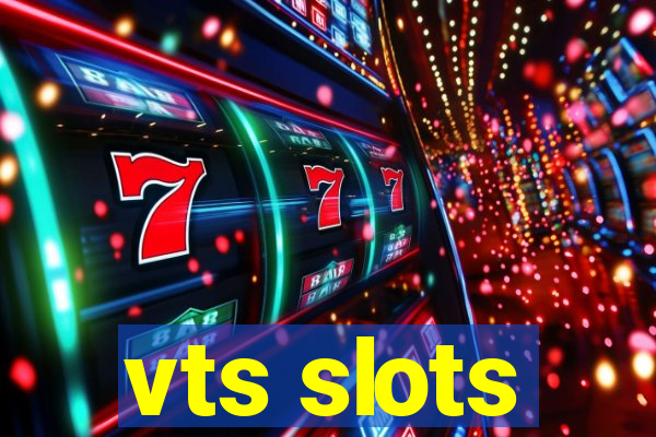 vts slots