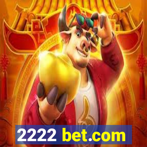 2222 bet.com