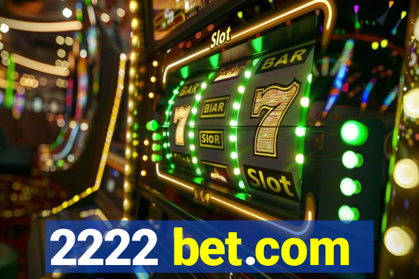 2222 bet.com