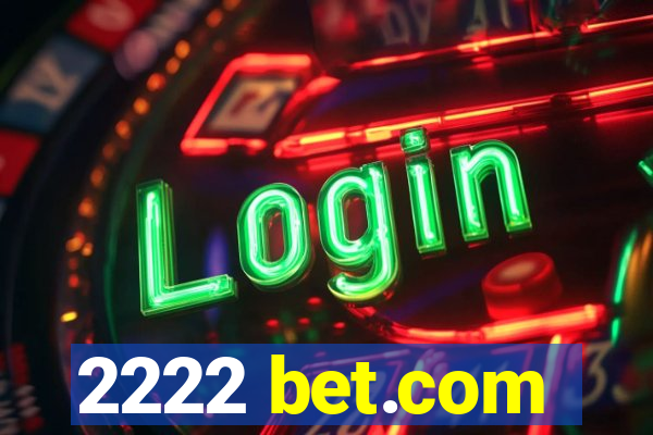 2222 bet.com