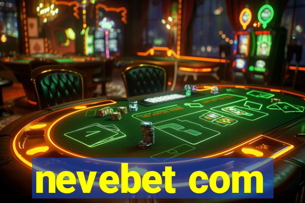 nevebet com