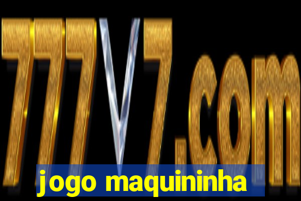 jogo maquininha