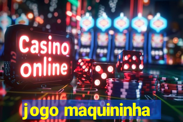 jogo maquininha