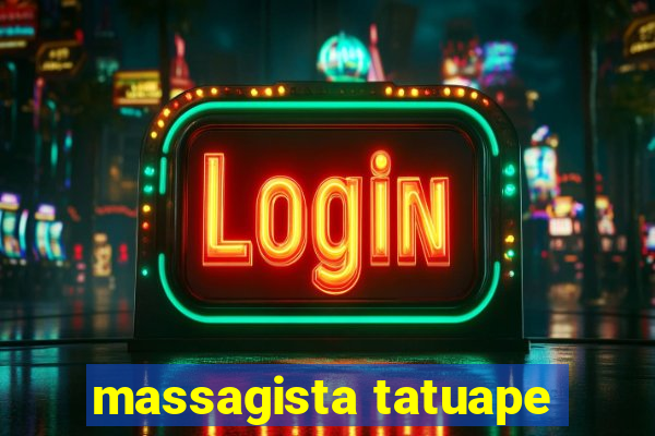 massagista tatuape