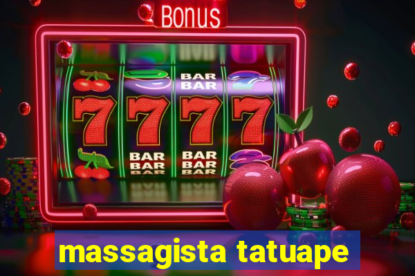 massagista tatuape