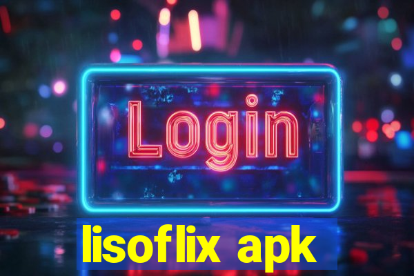 lisoflix apk