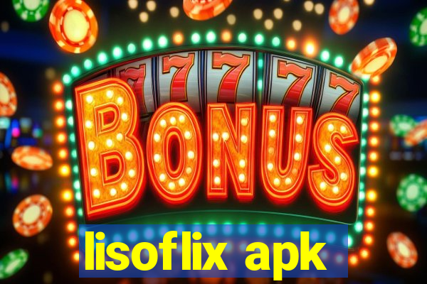 lisoflix apk