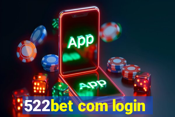 522bet com login