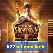 522bet com login