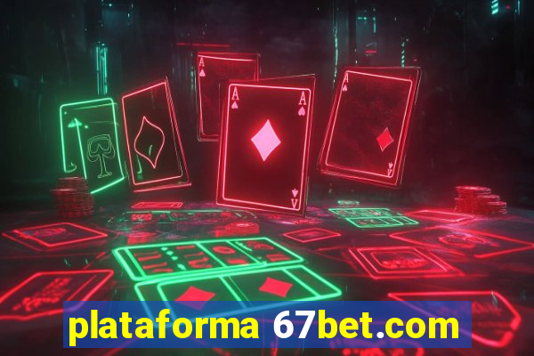 plataforma 67bet.com