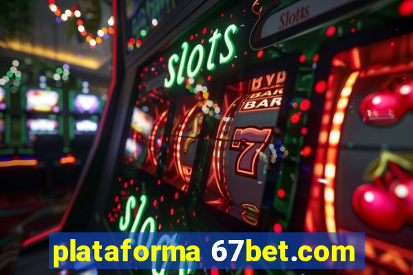 plataforma 67bet.com