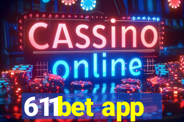 611bet app