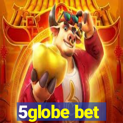 5globe bet