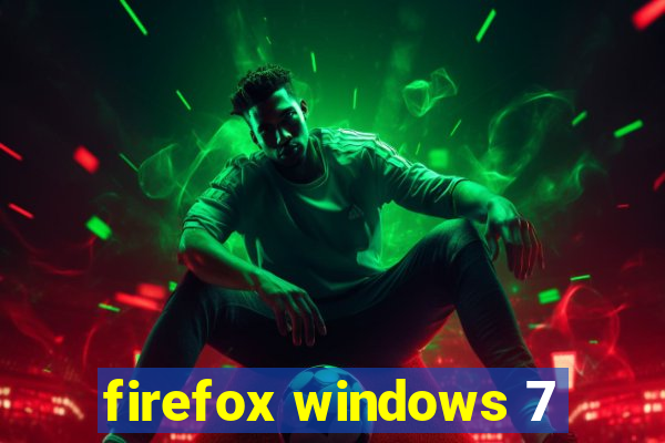 firefox windows 7