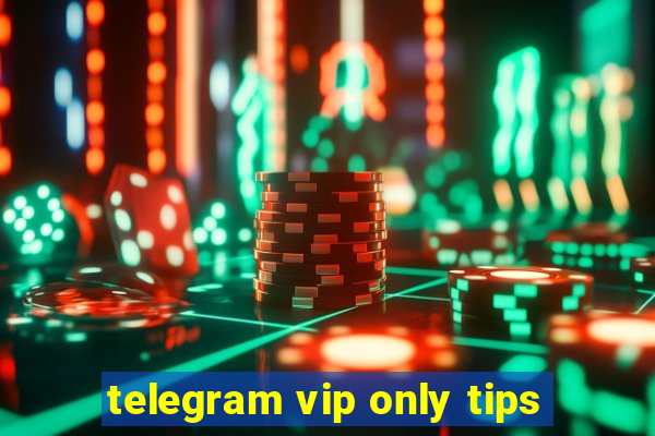 telegram vip only tips