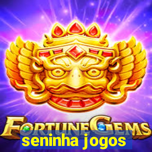 seninha jogos