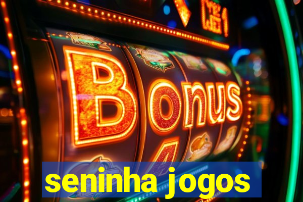 seninha jogos