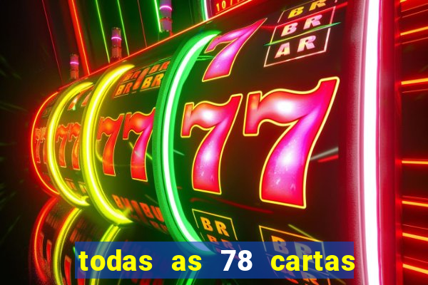 todas as 78 cartas do tarot