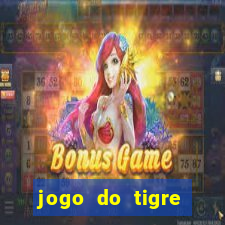 jogo do tigre rodada gratis