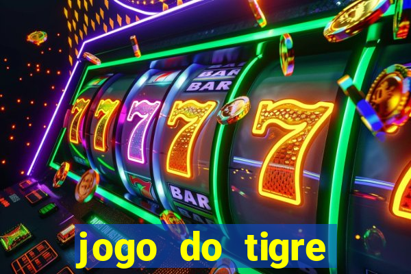 jogo do tigre rodada gratis