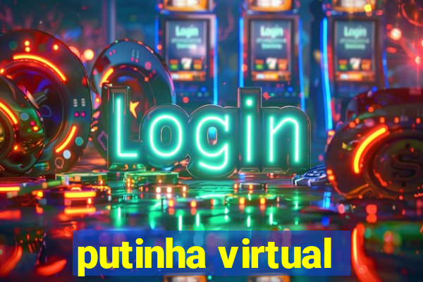 putinha virtual